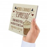 WORDS CANNOT ESPRESSO Funny Birthday Card For Mum Dad Sister