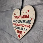 Funny Mum Gift Wooden Heart Joke Humour Mum Birthday Gifts