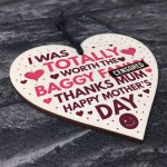 Funny Mothers Day Rude Gift For Mum Wooden Heart Gifts
