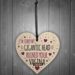 Funny Rude Birthday Mothers Day Gift For Mum Wood Heart Gift