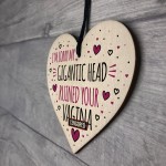 Funny Rude Birthday Mothers Day Gift For Mum Wood Heart Gift