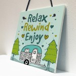 Relax Rewind Enjoy Caravan Sign Caravan Plaque Holiday Gifts