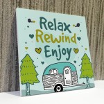 Relax Rewind Enjoy Caravan Sign Caravan Plaque Holiday Gifts