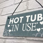 HOT TUB SIGN Hanging Plaque Garden Sign Summer House Plaque