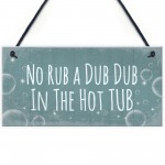 Cheeky Funny Hot Tub Signs Plaque Hanging Garden Sign Shed