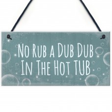 Cheeky Funny Hot Tub Signs Plaque Hanging Garden Sign Shed