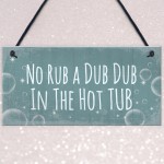 Cheeky Funny Hot Tub Signs Plaque Hanging Garden Sign Shed