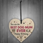 Funny Mum Birthday Gift Mum Birthday Card Wood Heart Dog Gifts