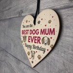 Funny Mum Birthday Gift Mum Birthday Card Wood Heart Dog Gifts
