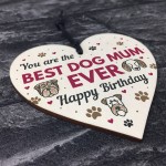 Funny Mum Birthday Gift Mum Birthday Card Wood Heart Dog Gifts