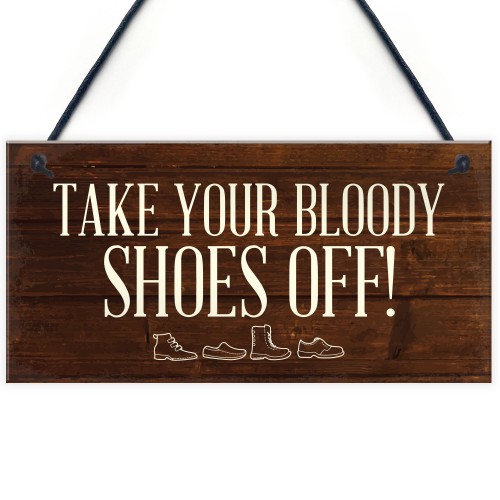 Funny Sign Take Off Your Shoes Plaque Sign House Porch Decor