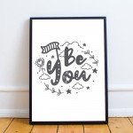 BE YOU White Grey Nursery Framed Prints / Wall Art For Nursery