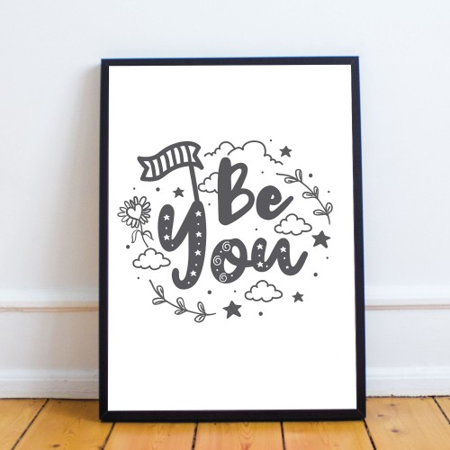 BE YOU White Grey Nursery Framed Prints / Wall Art For Nursery