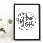 BE YOU White Grey Nursery Framed Prints / Wall Art For Nursery
