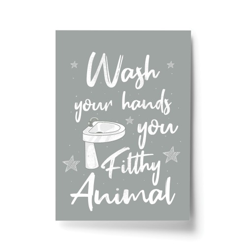 Wash Your Hands You Filthy Animal Wall Print Bathroom Print 