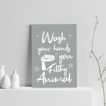 Wash Your Hands You Filthy Animal Wall Print Bathroom Print 