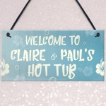 PERSONALISED Garden Hot Tub Sign Welcome Sign Summerhouse