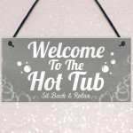Welcome Sign Hot Tub Signs And Plaques Garden Signs Gifts