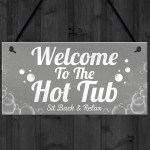 Welcome Sign Hot Tub Signs And Plaques Garden Signs Gifts