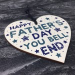 Funny Fathers Day Gifts Wooden Heart Novelty Rude Dad Gifts