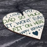 Birthday Gift For Dad Novelty Wooden Heart Sign Funny Gifts