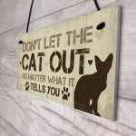 Dont Let The Cat Out Sign Funny Cat Signs Cat Signs For Home 
