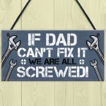 Dad Fix It Screwed Man Cave Garage Shed Sign Funny Dad Birthday