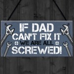 Dad Fix It Screwed Man Cave Garage Shed Sign Funny Dad Birthday
