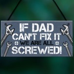 Dad Fix It Screwed Man Cave Garage Shed Sign Funny Dad Birthday