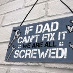 Dad Fix It Screwed Man Cave Garage Shed Sign Funny Dad Birthday