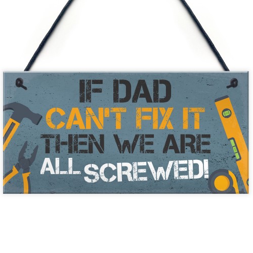 Dad Fix It ManCave Sign Garage Shed Door Wall Sign Birthday Xmas