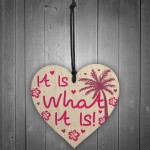 Island Theme It Is What It Is Novelty Heart Friendship Gifts