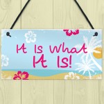 Island Theme It Is What It Is Novelty Hanging Love Sign Hot Tub 
