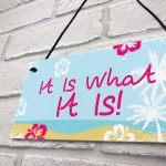 Island Theme It Is What It Is Novelty Hanging Love Sign Hot Tub 