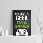 Not A Geek I'm A Gamer Black Gaming Sign For Boys Bedroom