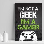 Not A Geek I'm A Gamer Black Gaming Sign For Boys Bedroom