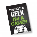 Not A Geek I'm A Gamer Black Gaming Sign For Boys Bedroom