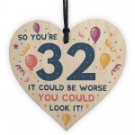 Novelty 32nd Birthday Gifts Wood Heart Sign Funny Present