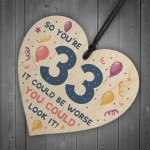 Novelty 33rd Birthday Gifts Wood Heart Sign Funny Present