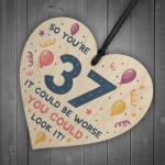 Novelty 37th Birthday Gifts Wood Heart Sign Funny Present