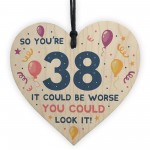 Novelty 38th Birthday Gifts Wood Heart Sign Funny Present
