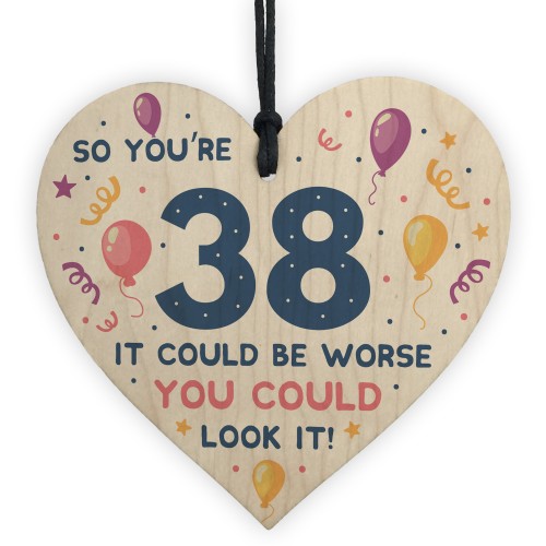 Novelty 38th Birthday Gifts Wood Heart Sign Funny Present