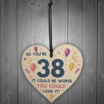 Novelty 38th Birthday Gifts Wood Heart Sign Funny Present