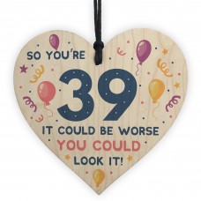 Novelty 39th Birthday Gifts Wood Heart Sign Funny Present