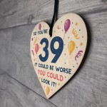 Novelty 39th Birthday Gifts Wood Heart Sign Funny Present