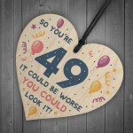 Novelty 49th Birthday Gifts Wood Heart Sign Funny Present