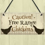 Caution Free Range Chickens Garden Sign Funny Novelty Plaque