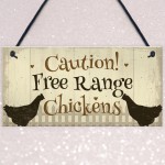 Caution Free Range Chickens Garden Sign Funny Novelty Plaque