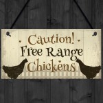 Caution Free Range Chickens Garden Sign Funny Novelty Plaque