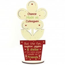 Chance Made Us Colleagues Wooden Flower Colleague Leaving Gift